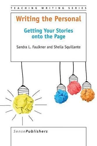 Cover image for Writing the Personal: Getting Your Stories onto the Page