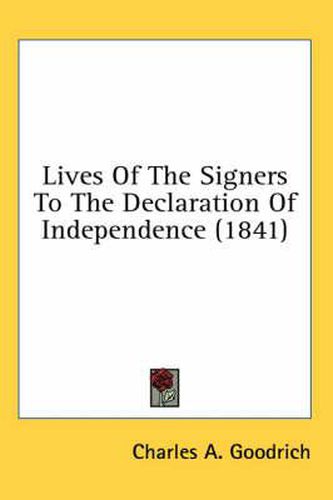 Cover image for Lives of the Signers to the Declaration of Independence (1841)