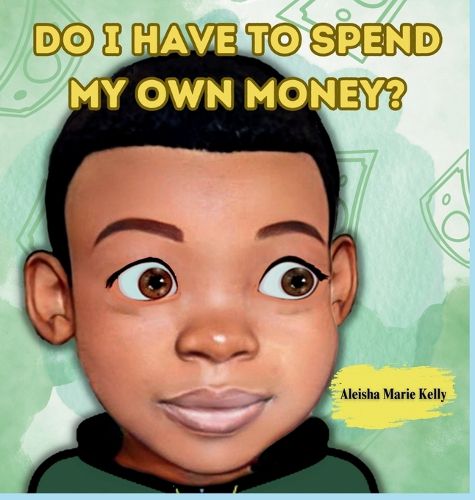 Cover image for Do I Have To Spend My Own Money