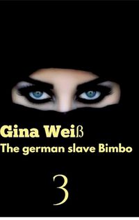 Cover image for The german slave Bimbo 3