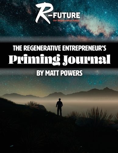 Cover image for The Regenerative Entrepreneur's Priming Journal