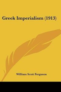 Cover image for Greek Imperialism (1913)