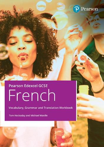 Cover image for Pearson Edexcel GCSE French Vocabulary, Grammar and Translation Workbook