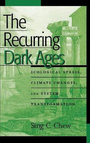 Cover image for The Recurring Dark Ages: Ecological Stress, Climate Changes, and System Transformation