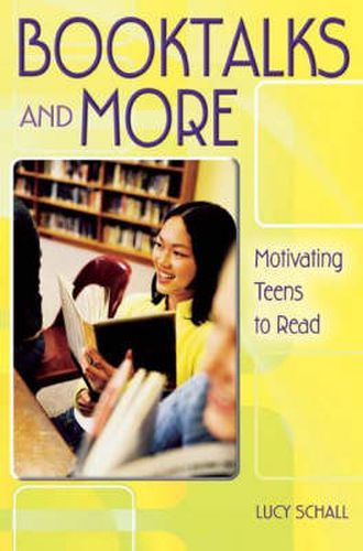 Cover image for Booktalks and More: Motivating Teens to Read
