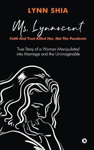 Cover image for Ms. Lynnocent: Faith And Trust Killed Her, Not The Pandemic