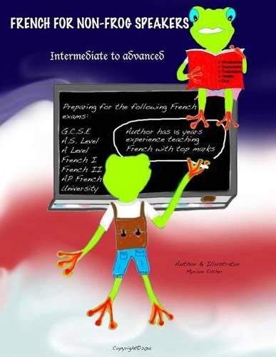 Cover image for French for non-frog speakers: Intermediate to Advanced