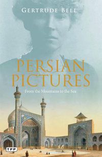 Cover image for Persian Pictures: From the Mountains to the Sea