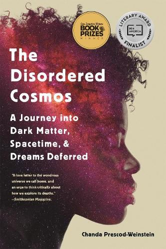 Cover image for The Disordered Cosmos: A Journey into Dark Matter, Spacetime, and Dreams Deferred
