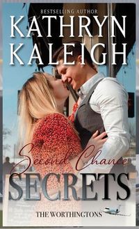 Cover image for Second Chance Secrets: Sexy Second Chance Billionaires