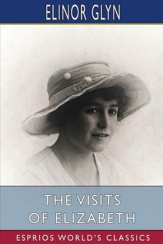 Cover image for The Visits of Elizabeth (Esprios Classics)