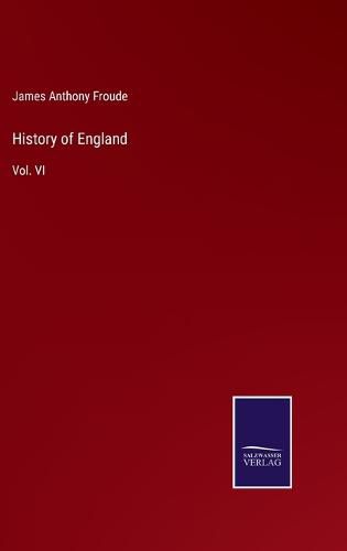 Cover image for History of England: Vol. VI