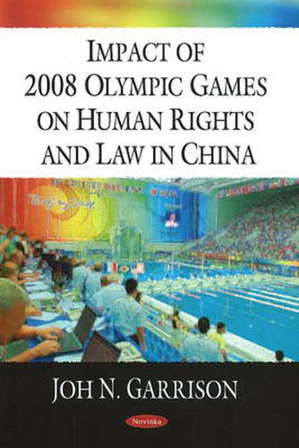 Cover image for Impact of 2008 Olympic Games on Human Rights & Law in China