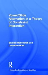 Cover image for Vowel/Glide Alternation in a Theory of Constraint Interaction