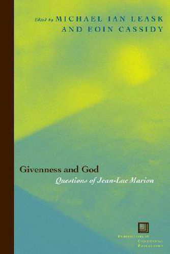 Givenness and God: Questions of Jean-Luc Marion