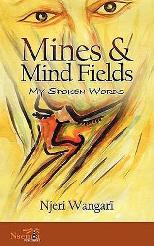 Cover image for Mines & Mind Fields: My Spoken Words