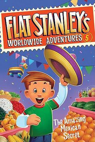 Cover image for Flat Stanley's Worldwide Adventures #5: The Amazing Mexican Secret