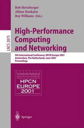 Cover image for High-Performance Computing and Networking: 9th International Conference, HPCN Europe 2001, Amsterdam, The Netherlands, June 25-27, 2001, Proceedings