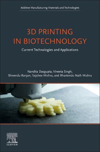 Cover image for 3D Printing in Biotechnology: Current Technologies and Applications