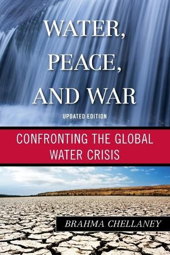 Cover image for Water, Peace, and War: Confronting the Global Water Crisis