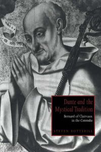 Cover image for Dante and the Mystical Tradition: Bernard of Clairvaux in the Commedia