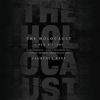 Cover image for The Holocaust Lib/E: A New History