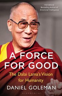 Cover image for A Force for Good: The Dalai Lama's Vision for Our World