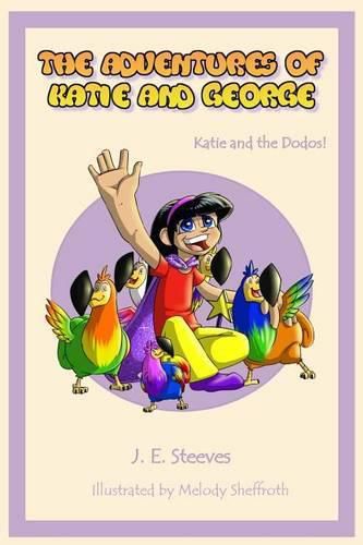 Cover image for The Adventures of Katie and George: Katie and the Dodos