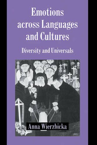 Emotions across Languages and Cultures: Diversity and Universals