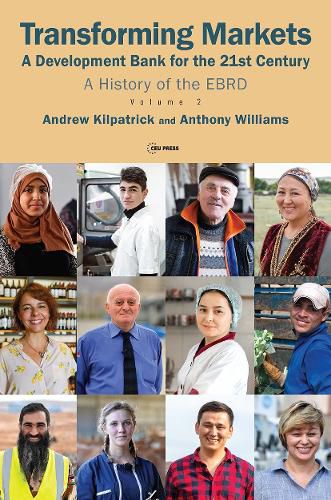 Cover image for Transforming Markets: A Development Bank for the 21st Century. a History of the Ebrd, Volume 2