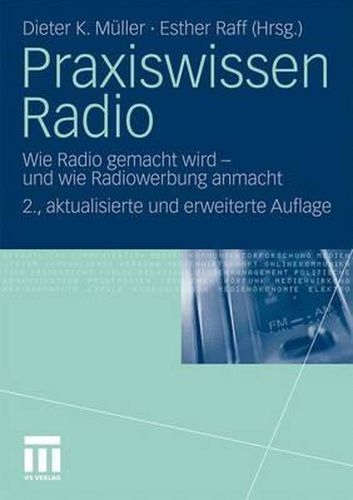 Cover image for Praxiswissen Radio: Wie Radio gemacht wird - und wie Radiowerbung anmacht