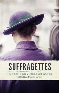 Cover image for Suffragettes: The Fight for Votes for Women