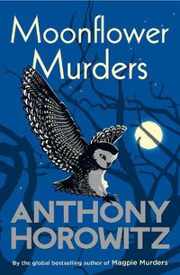 Cover image for Moonflower Murders: from the Sunday Times bestselling author of The Magpie Murders