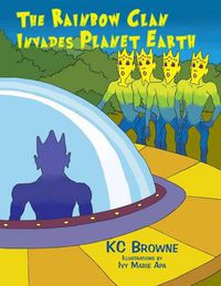 Cover image for The Rainbow Clan Invades Earth