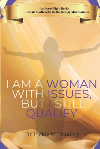 Cover image for I Am A Woman With Issues, But I Still Qualify