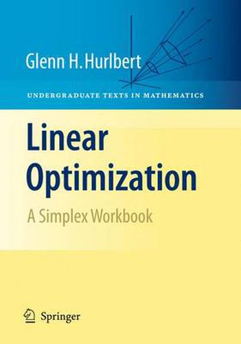 Linear Optimization: The Simplex Workbook