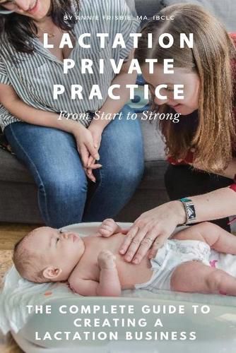 Cover image for Lactation Private Practice: From Start to Strong