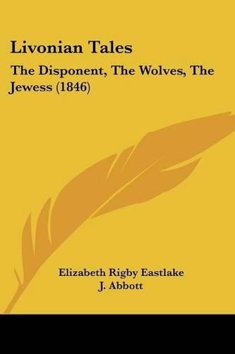 Livonian Tales: The Disponent, the Wolves, the Jewess (1846)