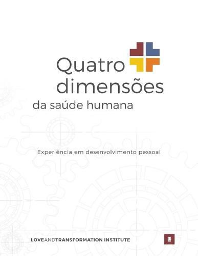 Cover image for Quatro dimensoes da saude humana: Experiencia em desenvolvimento pessoal