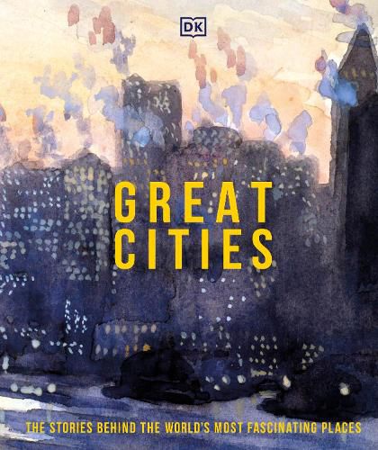 Cover image for Great Cities: The stories behind the world's most fascinating places