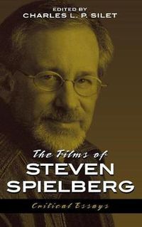 Cover image for The Films of Steven Spielberg