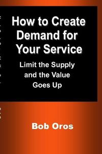 Cover image for How to Create Demand for Your Service