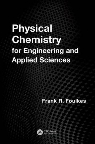 Cover image for Physical Chemistry for Engineering and Applied Sciences