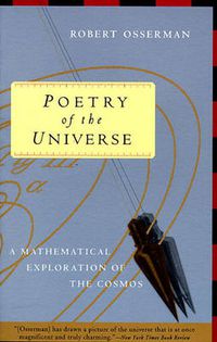 Cover image for Poetry of the Universe: A Mathematical Exploration of the Cosmos