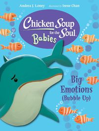 Cover image for Chicken Soup for the Soul BABIES: Big Emotions (Bubble Up)