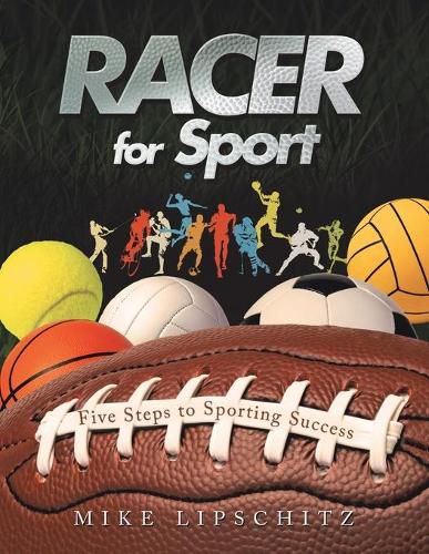 Cover image for Racer for Sport: Five Steps to Sporting Success