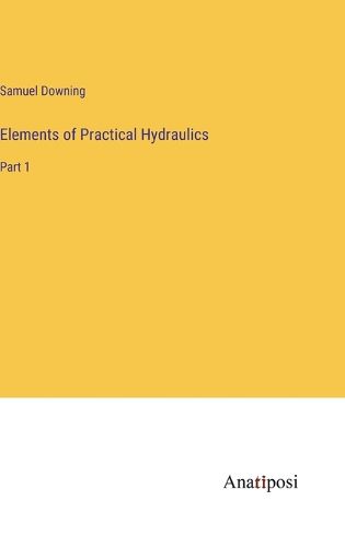 Elements of Practical Hydraulics