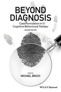 Cover image for Beyond Diagnosis: Case Formulation in Cognitive Behavioural Therapy