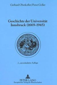 Cover image for Geschichte Der Universitaet Innsbruck (1669-1945)