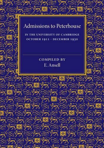 Cover image for Admissions to Peterhouse: In the University of Cambridge October 1911-December 1930